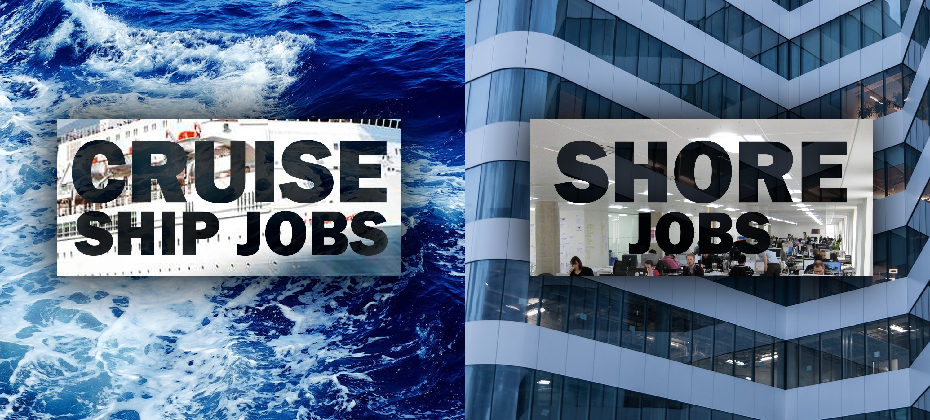 Cruise ship jobs vs Shore jobs